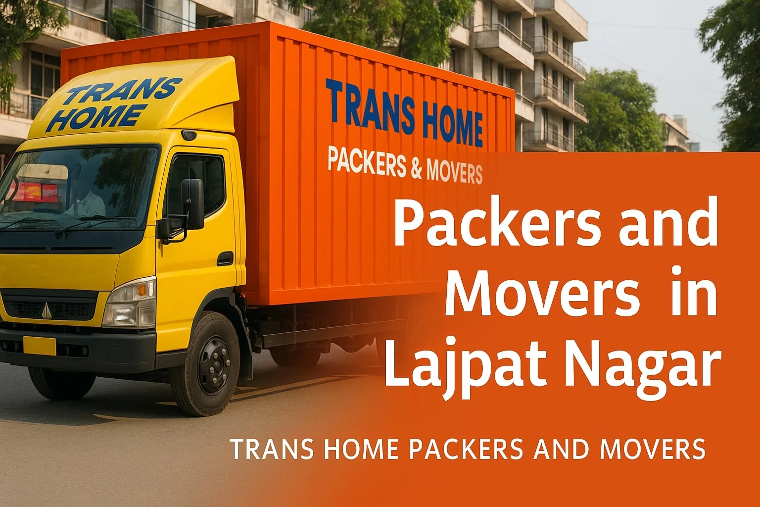 Professional packers and movers in Lajpat Nagar, Delhi for safe home, office, and car relocation