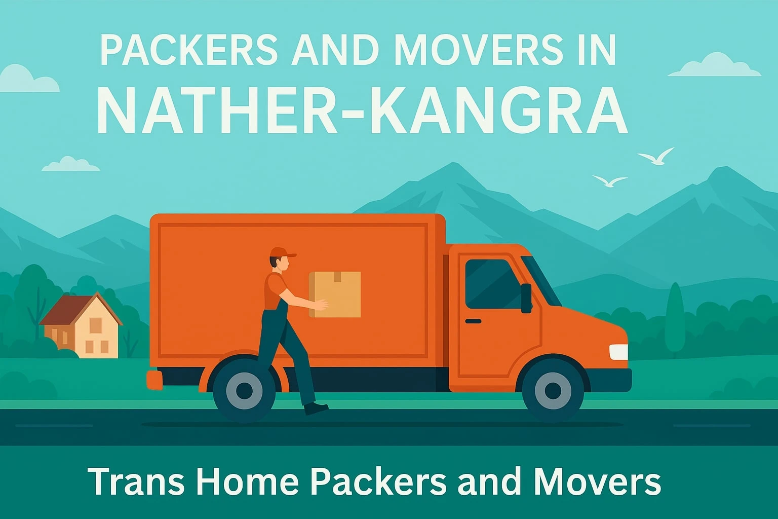 Professional packers and movers services in Natehr Kangra for home and office relocation