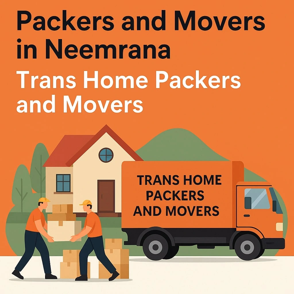 Professional packers and movers services in Neemrana for home and office relocation