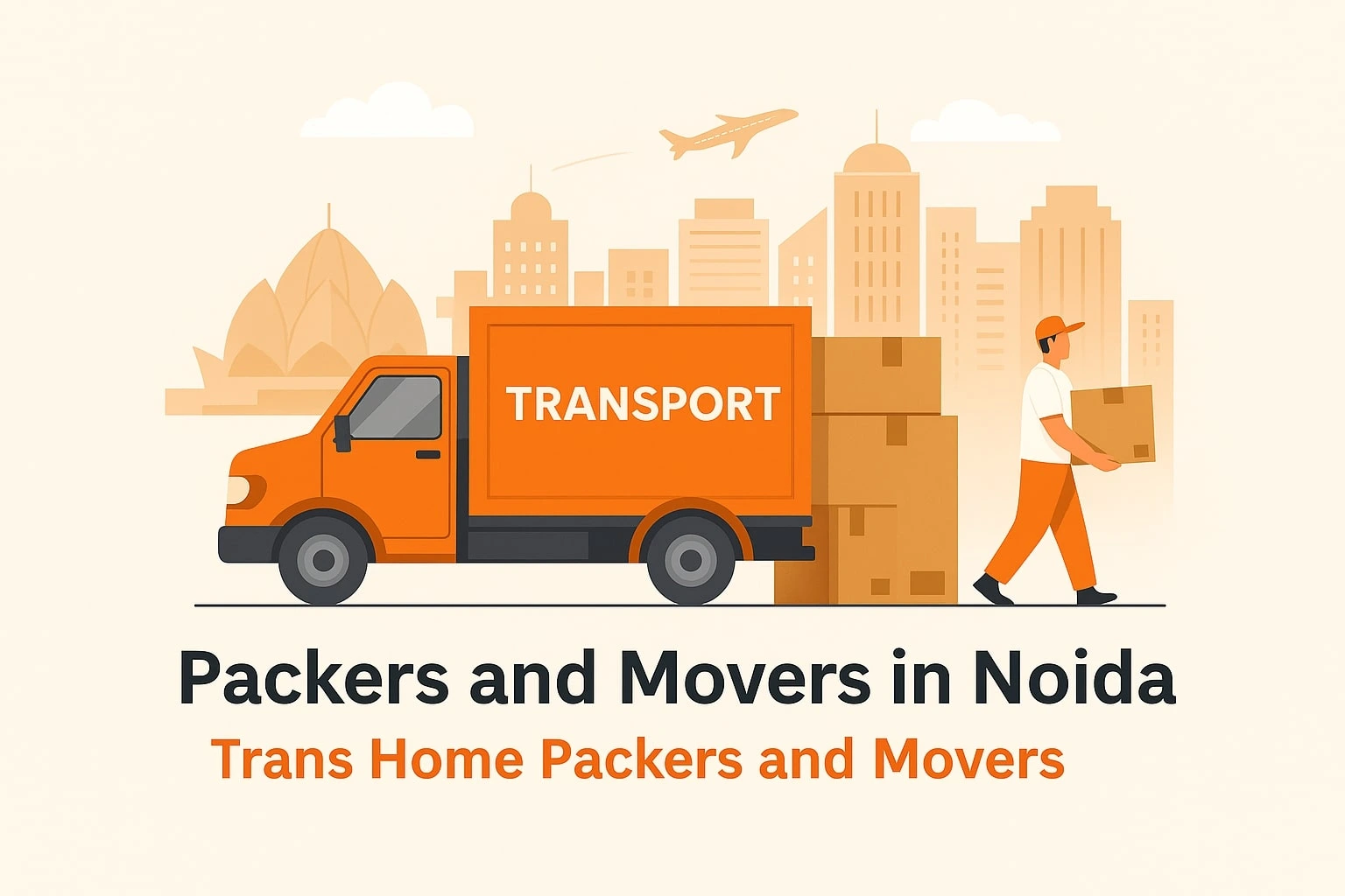 Professional packers and movers services in Noida and Greater Noida for home and office relocation